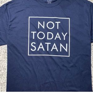 Not today Satan t-shirt